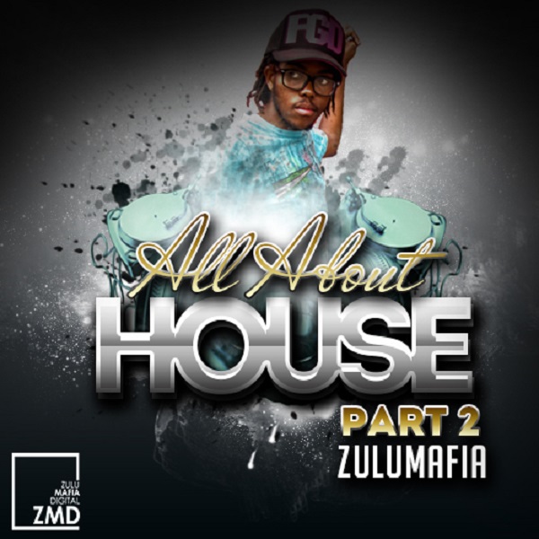 Zulumafia - All About House 2