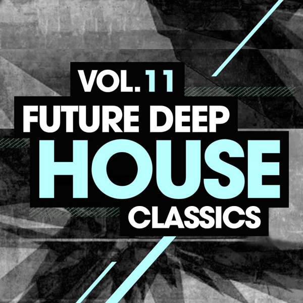 Future Deep House Classics Vol 11
