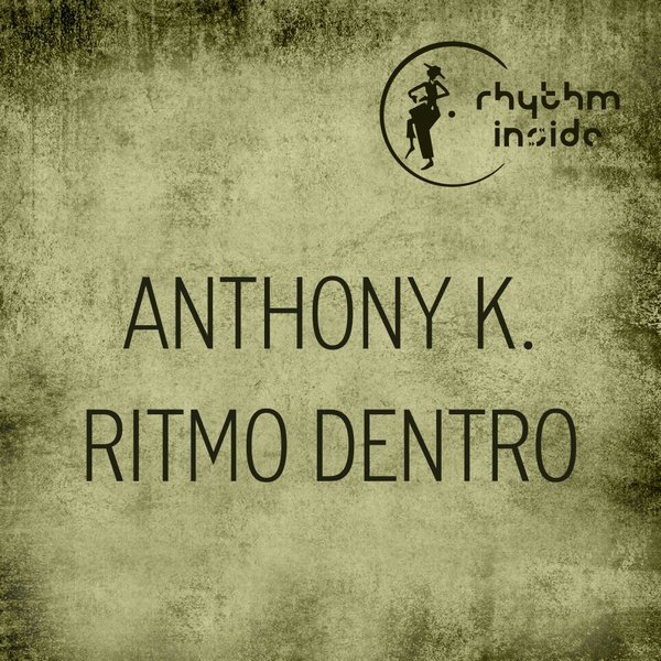 Anthony K. - Ritmo Dentro