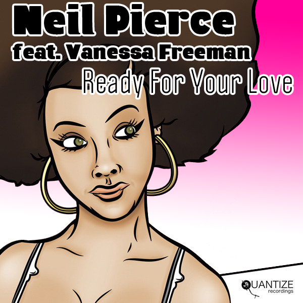 Neil Pierce, Vanessa Freeman - Ready For Your Love