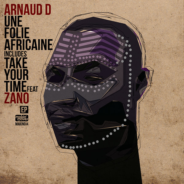 Arnaud D, Zano - Une Folie Africaine EP