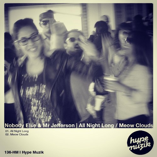 Mr Jefferson, Nobody Else - All Night Long - Meow Clouds