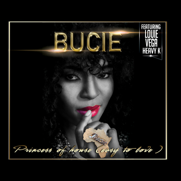 BUCIE - Princess Of House (Easy To Love)