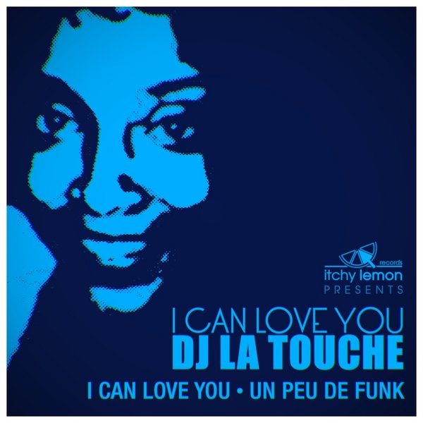 DJ La Touche - I Can Love You