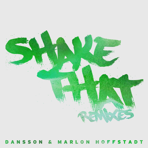 Dansson & Marlon Hoffstadt - Shake That (Remixes)