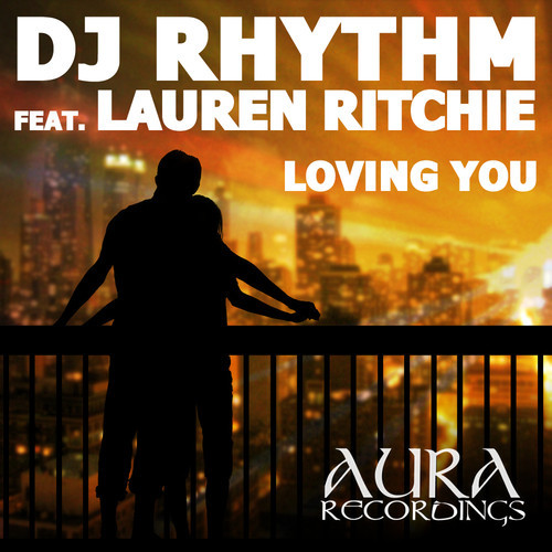 Dj Rhythm, Lauren Ritchie - Loving You