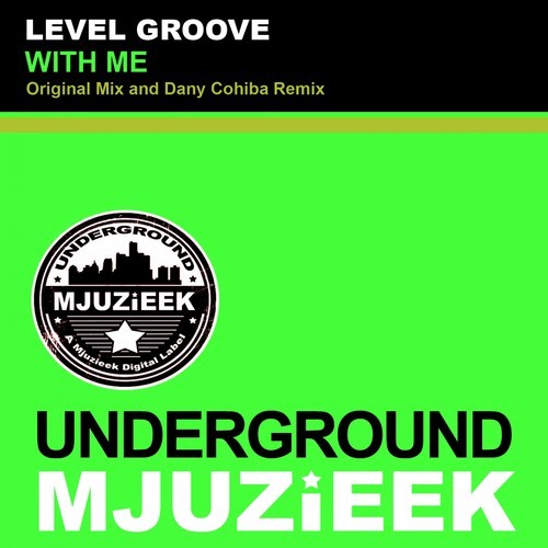 Level Groove - With Me