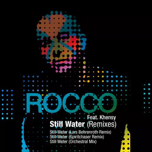 Rocco, Khensy - Still Water (Remixes)