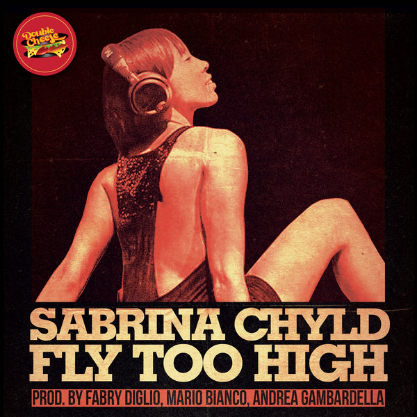 Sabrina Chyld - Fly Too High