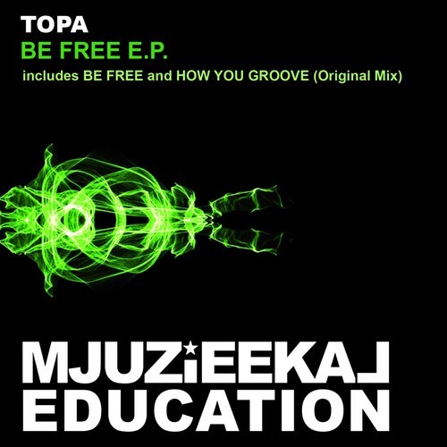 Topa - Be Free EP