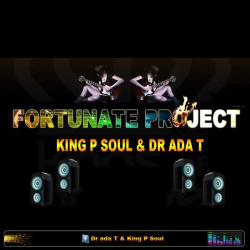 00-King P Soul & Dr Ada T-Fortunate Project-2014-