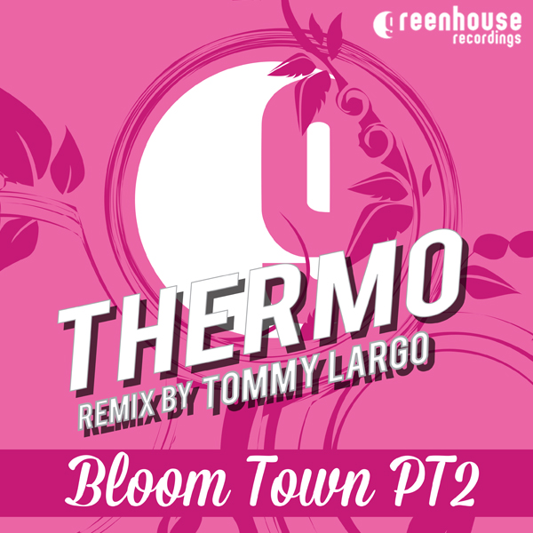 Thermo - Bloom Town PT2