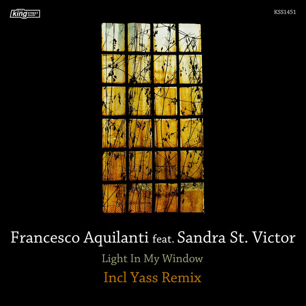 Francesco Aquilanti, Sandra St. Victor - Light In My Window [Incl. Yass Remix]