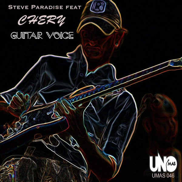 Steve Paradise, Chery - Guitar Voice