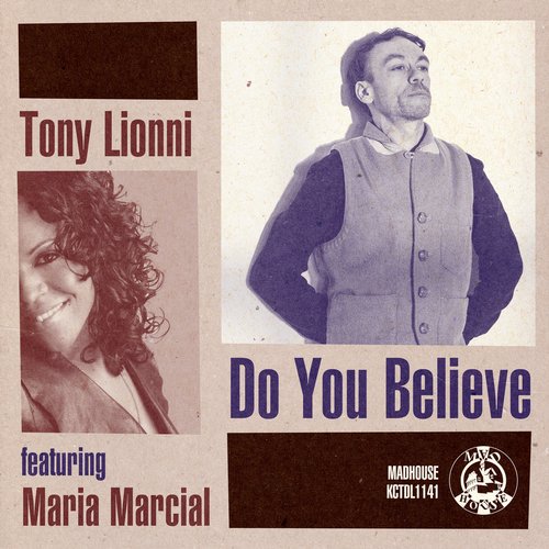 Tony Lionni feat. Maria Marcial - Do You Believe