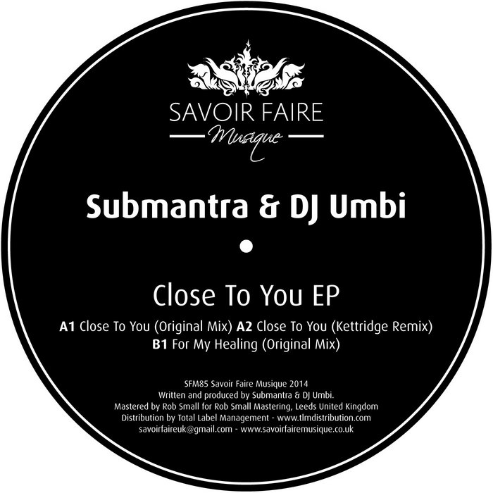Submantra, DJ Umbi - Close To You EP