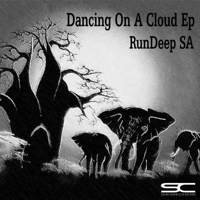 Rundeep SA - Dancing On A Cloud EP