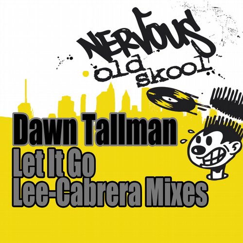 Dawn Tallman - Let It Go (Lee-Cabrera Mixes)