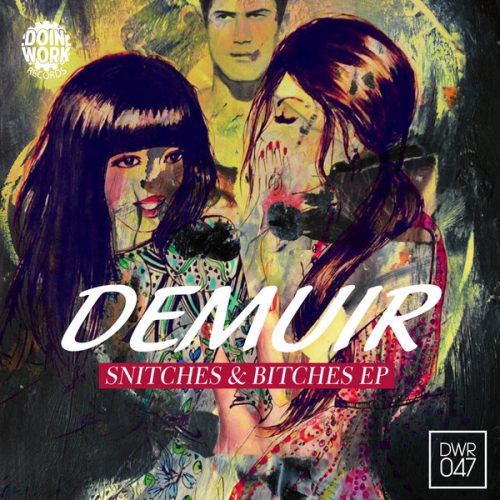 Demuir - Snitches & Bitches EP