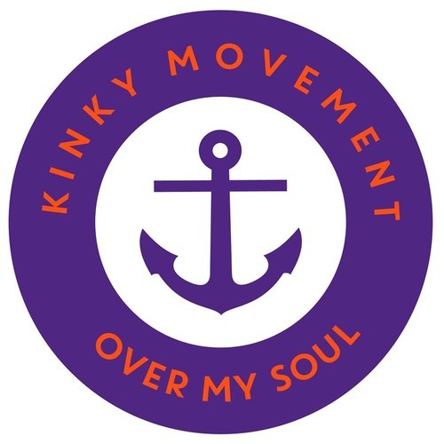 Kinky Movement - Over My Soul