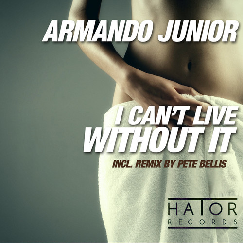 Armando Junior - I Can't Live Without It