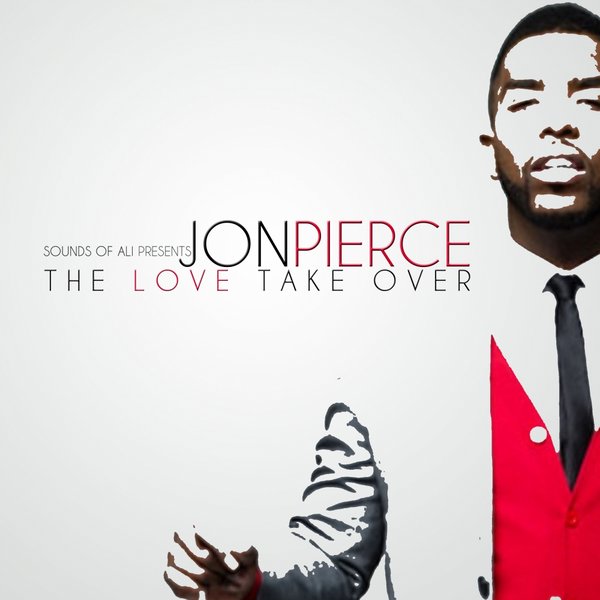 Jon Pierce Sean Ali - The Love Take Over