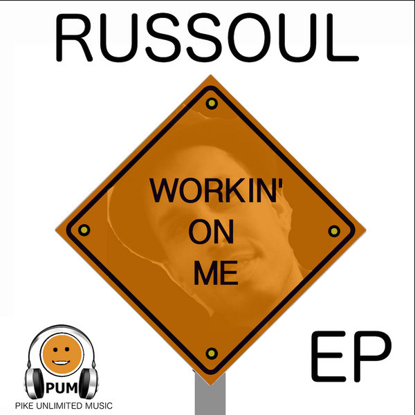 Russoul - Workin' On Me