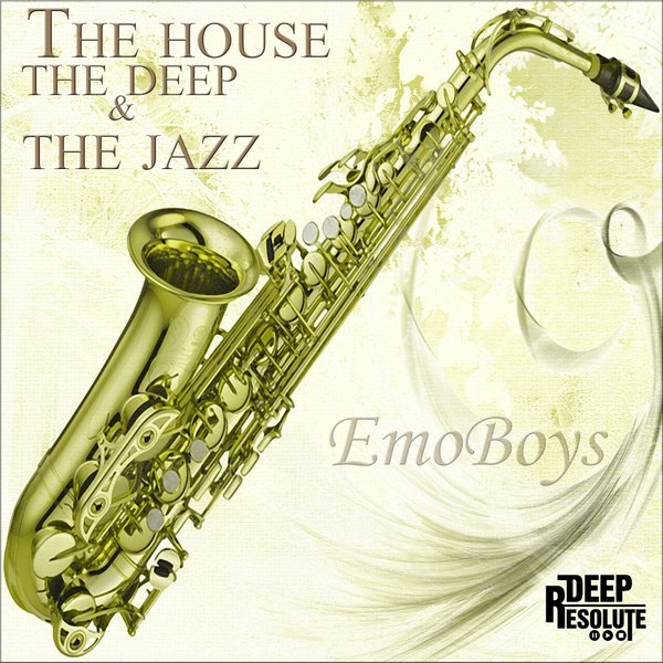 Emoboys - The House The Deep & The Jazz
