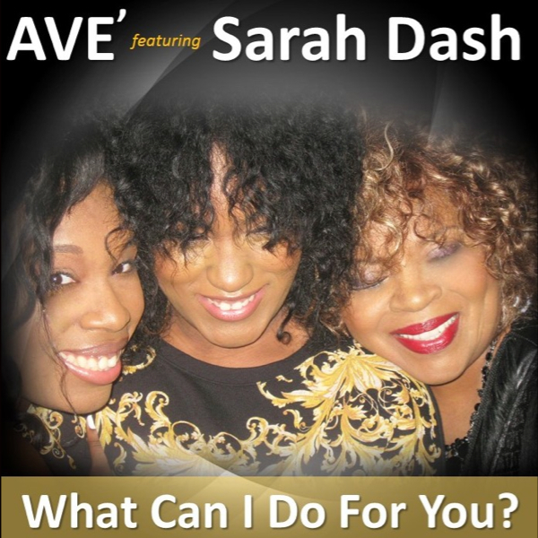 Ave', Sarah Dash - What Can I Do For You
