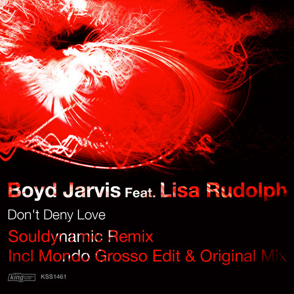 Boyd Jarvis, Lisa Rudolph - Don't Deny Love [Incl. Souldynamic Mondo Grosso Remix]