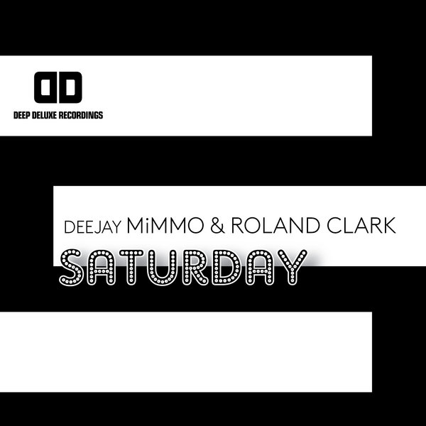 Deejay Mimmo, Roland Clark - Saturday
