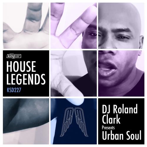 VA - House Legends DJ Roland Clark Presents Urban Soul