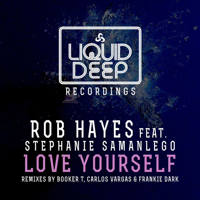 Rob Hayes Stephanie Samanlego - Love Yourself