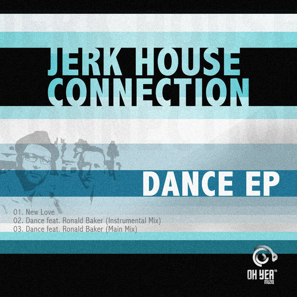 Jerk House Connection - Dance EP