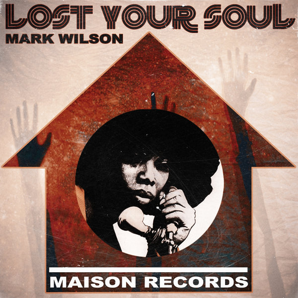 Mark Wilson - You Lost Your Soul