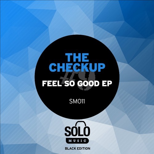 The Checkup - Feel So Good EP