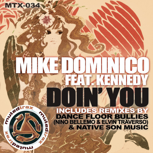Mike Dominico, Kennedy - Doin' You