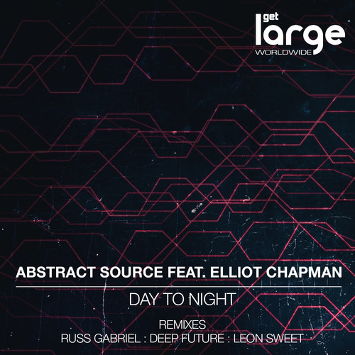 Abstract Source Elliot Chapman - Day To Night