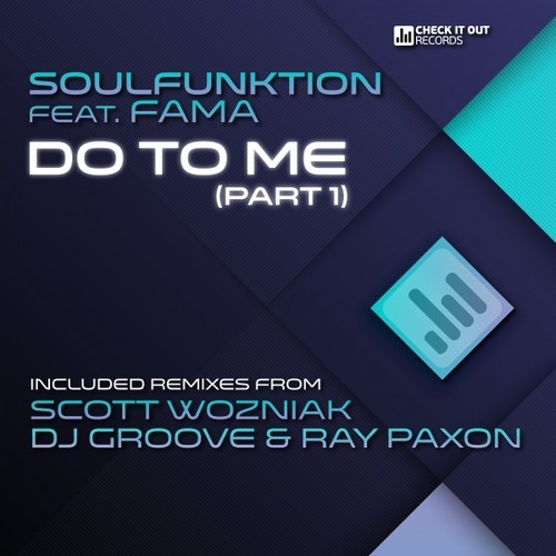 Soulfunktion, FAMA - Do To Me (Part 1 - Incl. Remixes)