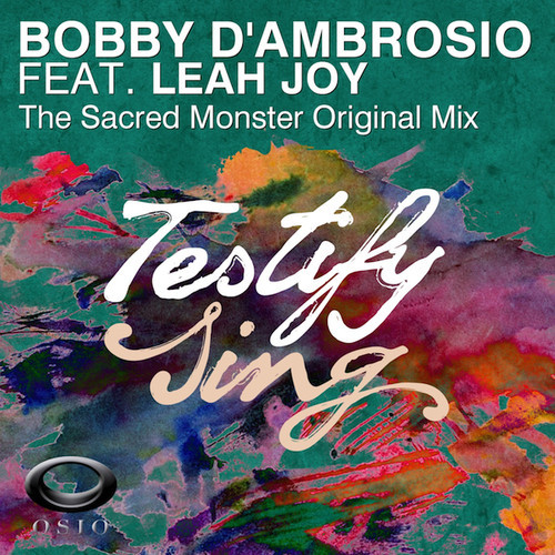 Bobby D'ambrosio Leah Joy - Testify (Sing)