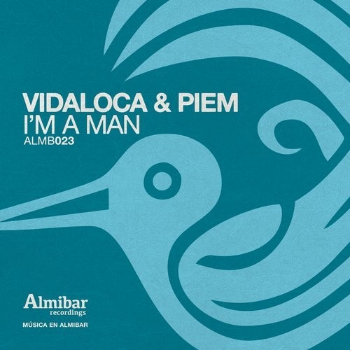 Vidaloca & Piem - Im A Man