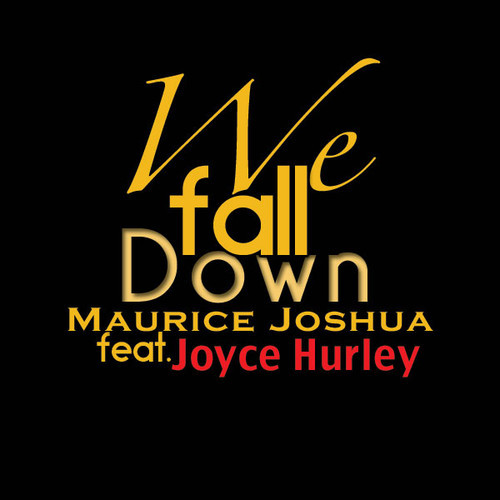 Maurice Joshua, Joyce Hurley - We Fall Down