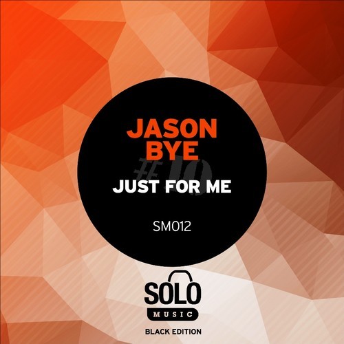 Jason Bye - Just For Me
