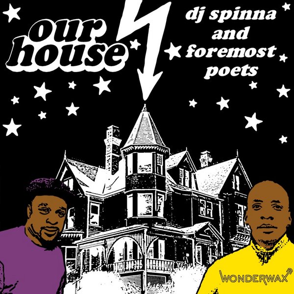 DJ Spinna, Foremost Poets - Our House