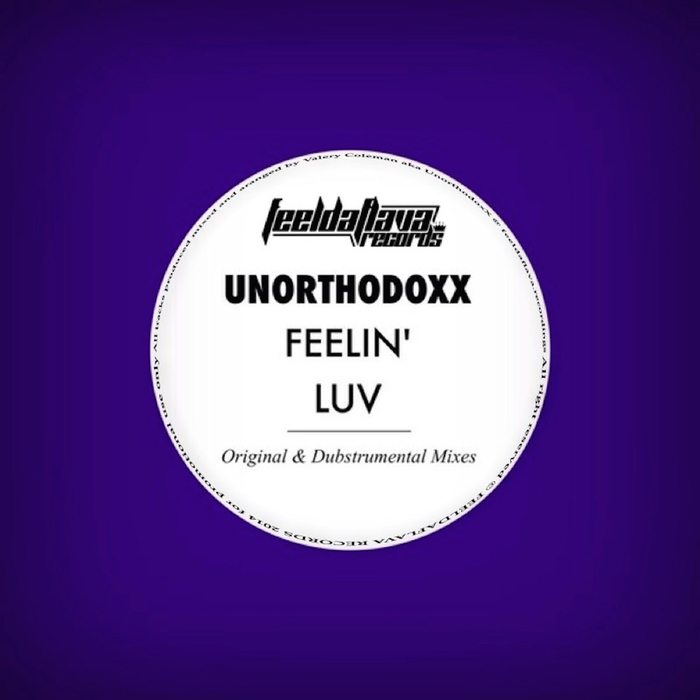 Unorthodoxx - Feelin' Luv