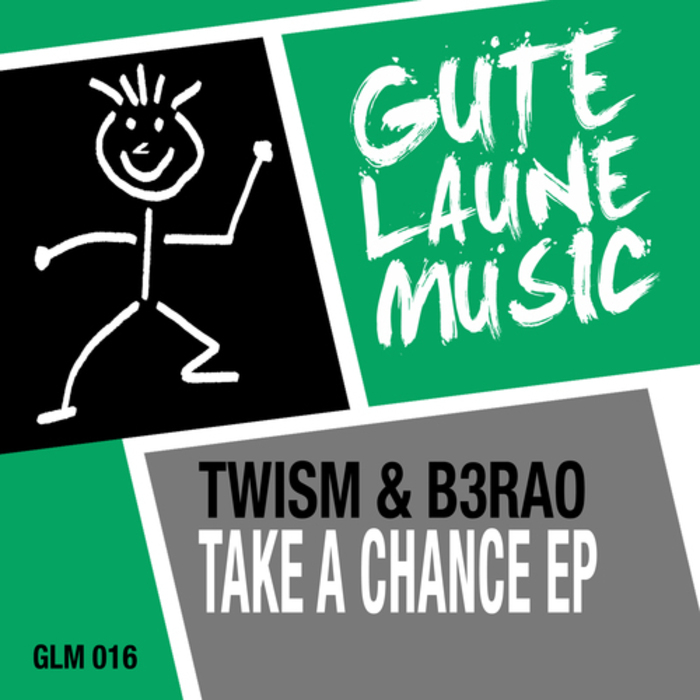 Twism & B3RAO - Take A Chance EP