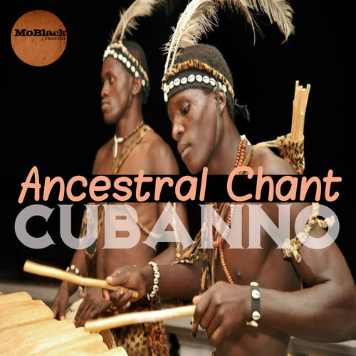 Cubanno - Ancestral Chant