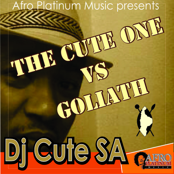 DJ Cute SA - The Cute One vs Goliath