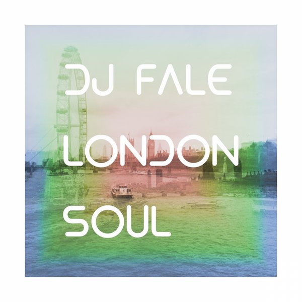 DJ Fale - London Soul
