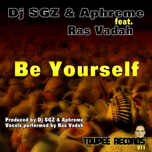 00-Dj SGZ & Aphreme Ft Ras Vadah-Be Yourself-2014-
